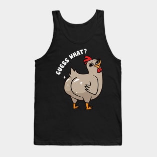 Guess What Chicken Butt Tank Top